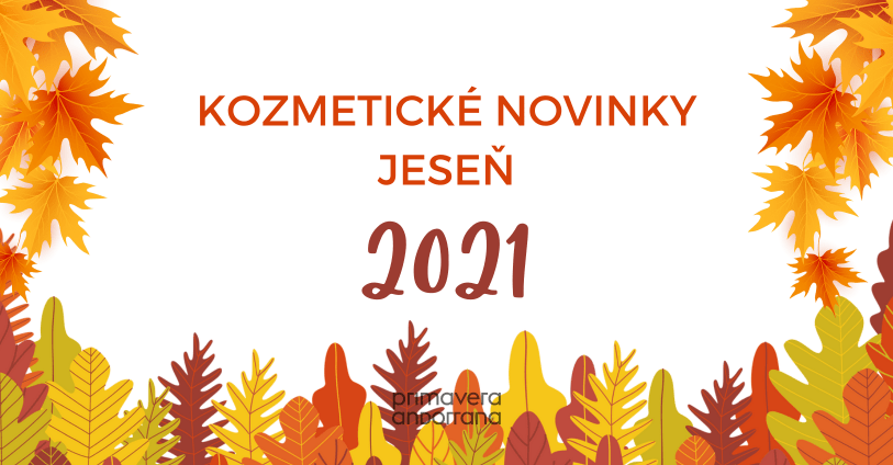 Kozmetické novinky jeseň 2021