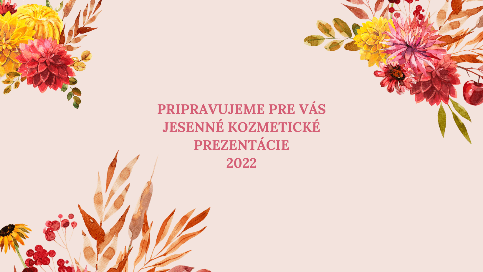 Jesenné kozmetické prezentácie noviniek 2022