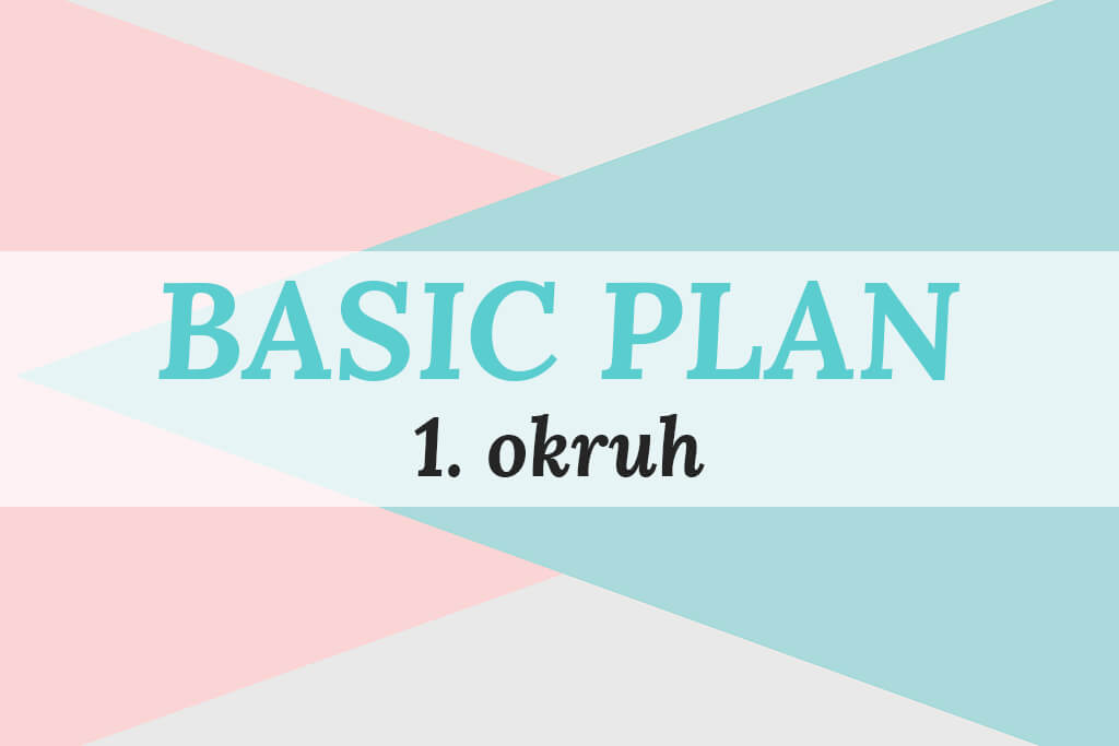 Základný kurz – BASIC PLAN 1. okruh