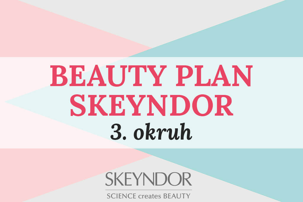 BEAUTY PLAN SKEYNDOR 3. okruh